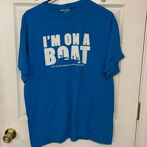 I’m On A Boat 🛥️ t-shirt size large